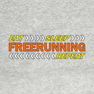 Eat sleep repeat freerunning t shirt. T-Shirt